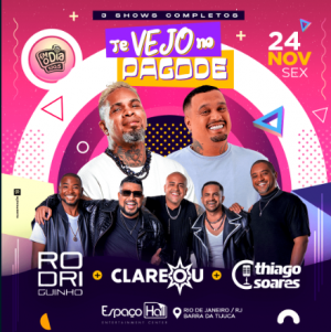 Rodriguinho, Thiago Soares e Clareou